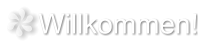 Willkommen!
